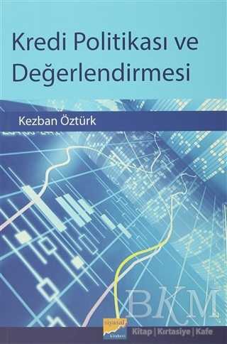 Kredi Politikası ve Değerlendirmesi - Siyasal Kitabevi - Akademik Kitaplar