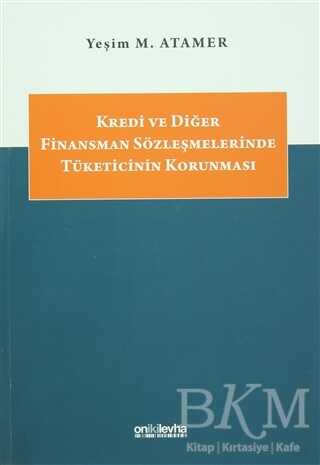 Kredi ve Diğer Finansman Sözleşmelerinde Tüketicinin Korunması - On İki Levha Yayınları
