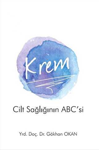 Krem - Cilt Sağlığının ABC’si - Pusula (Kişisel) Yayıncılık