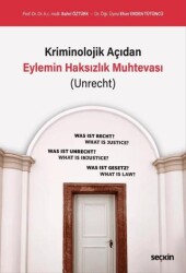 Kriminolojik Açıdan Eylemin Haksızlık Muhtevası Unrecht - Seçkin Yayıncılık