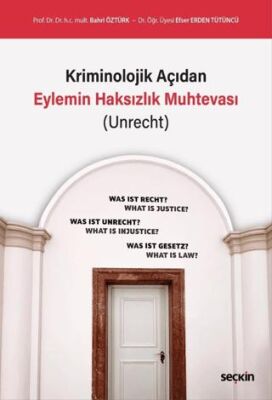 Kriminolojik Açıdan Eylemin Haksızlık Muhtevası Unrecht - 1
