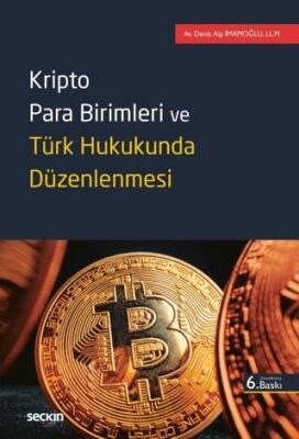 Kripto Para Birimleri ve Türk Hukukunda Düzenlenmesi - 1