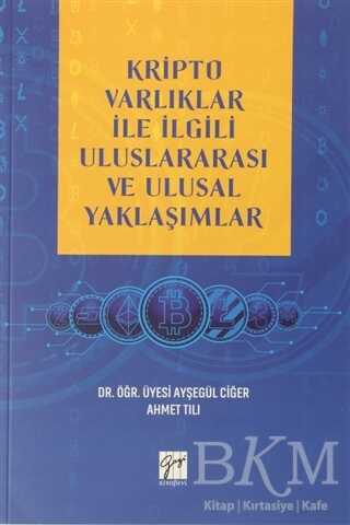 Kripto Varlıklar ile İlgili Uluslararası ve Ulusal Yaklaşımlar - 1