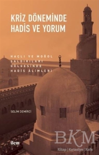 Kriz Döneminde Hadis ve Yorum - İLEM Yayınları