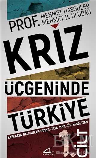Kriz Üçgeninde Türkiye 1. Cilt
