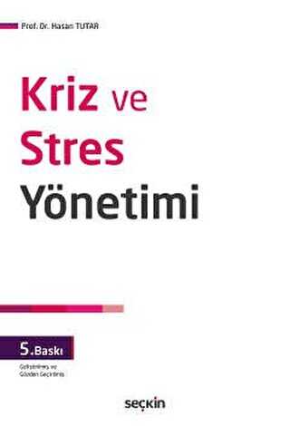 Kriz ve Stres Yönetimi - Seçkin Yayıncılık