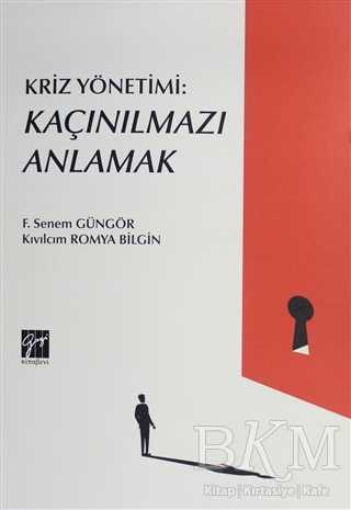 Kriz Yönetimi: Kaçınılmazı Anlamak - 1