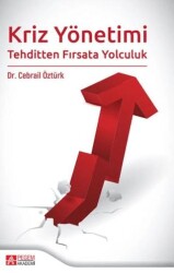 Kriz Yönetimi Tehditten Fırsata Yolculuk - Pegem Akademi Yayıncılık