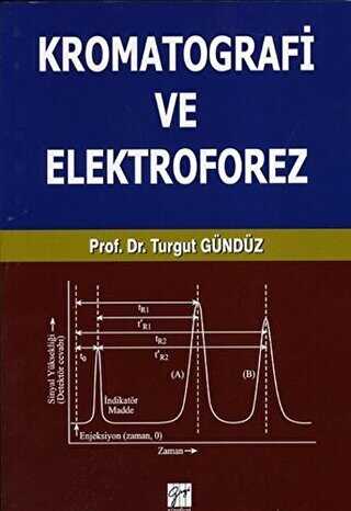Kromatografi ve Elektroforez - Gazi Kitabevi