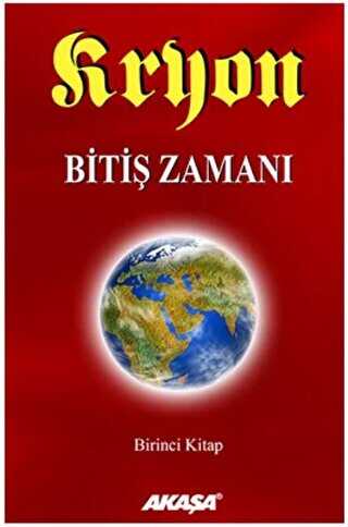 Kryon: 1. Kitap Bitiş Zamanı - Akaşa Yayınları