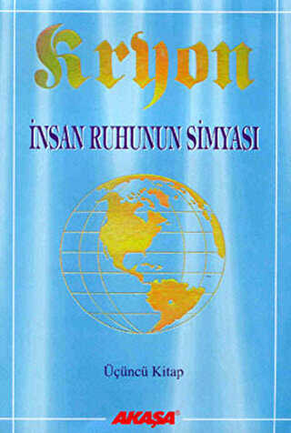 Kryon: 3. Kitap İnsan Ruhunun Simyası - Akaşa Yayınları