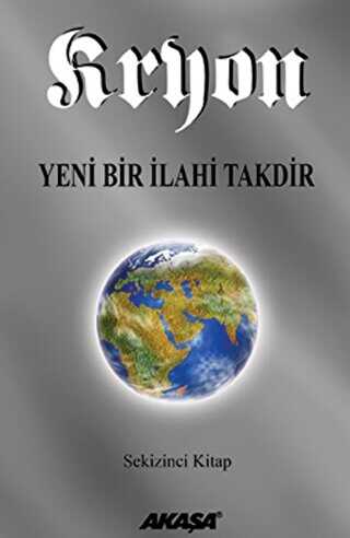 Kryon: 8. Kitap Yeni Bir İlahi Takdir - Akaşa Yayınları
