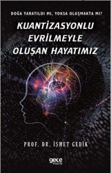 Kuantizasyonlu Evrilmeyle Oluşan Hayatımız - Gece Kitaplığı