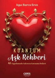 Kuantum Aşk Rehberi - Ceres Yayınları