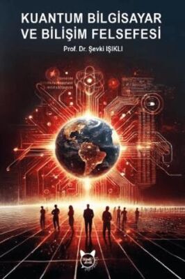 Kuantum Bilgisayar ve Bilişim Felsefesi - 1