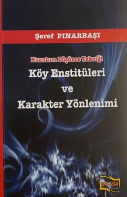 Kuantum Düşünce Tekniği Köy Enstitüleri ve Karakter Yönlenimi - 1