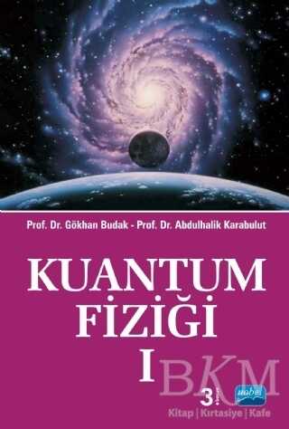 Kuantum Fiziği 1 - Nobel Akademik Yayıncılık