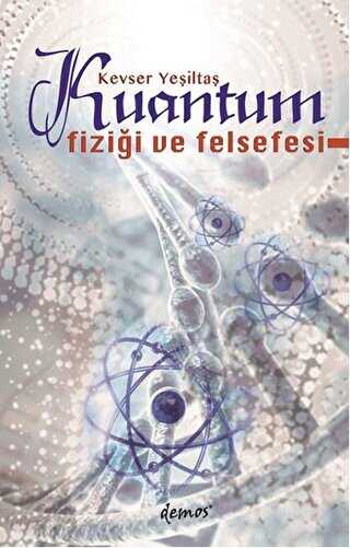 Kuantum Fiziği ve Felsefesi - Demos Yayınları