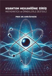Kuantum Mekaniğine Giriş -Mathematica ve Örneklerle Destekli - Nobel Akademik Yayıncılık