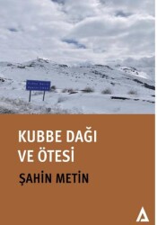 Kubbe Dağı ve Ötesi - Kanon Kitap