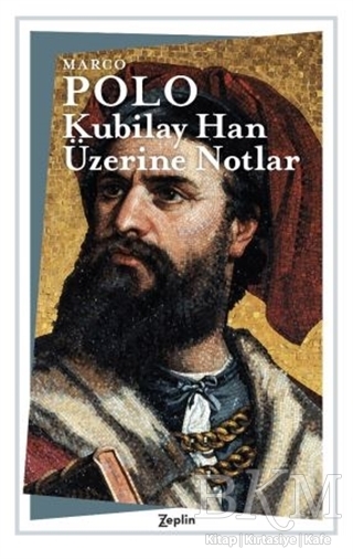 Kubilay Han Üzerine Notlar - Zeplin Kitap