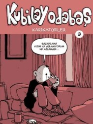Kubilay Odabaş Karikatürler 3 - Komikşeyler Yayıncılık