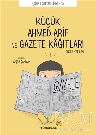 Küçük Ahmed Arif ve Gazete Kağıtları - Tefrika Yayınları