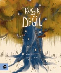 Küçük Ama Değil - Vakıfbank Kültür Yayınları