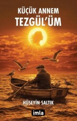 Küçük Annem Tezgül’üm - İmla Kitap