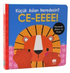 Küçük Aslan Neredesin?-CE-EEEE! Dokun & Keşfet - Uçan Fil Yayınları