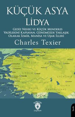 Küçük Asya Lidya Gediz Nehri ve Küçük Menderes Vadilerini Kapsayan, Günümüzde Yaklaşık Olarak İzmir, - 1