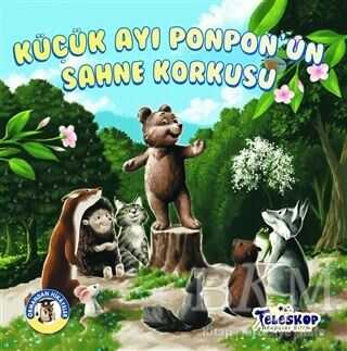 Küçük Ayı Ponpon`un Sahne Korkusu - Ormandan Hikayeler - Teleskop Popüler Bilim