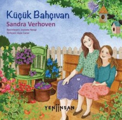 Küçük Bahçıvan - Yeni İnsan Yayınevi