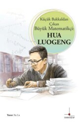 Küçük Bakkaldan Çıkan Büyük Matematikçi: Hua Luogeng - Nomos Kitap