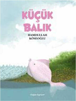 Küçük Balık - Doğan Egmont Yayıncılık