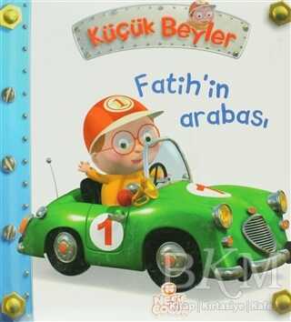 Küçük Beyler - Fatih’in Arabası - Nesil Çocuk Yayınları