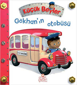 Küçük Beyler - Gökhan’ın Otobüsü - Nesil Çocuk Yayınları