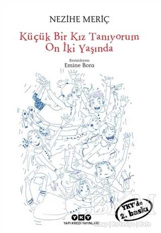 Küçük Bir Kız Tanıyorum On İki Yaşında - Yapı Kredi Yayınları