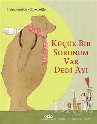 Küçük Bir Sorunum Var Dedi Ayı - 1