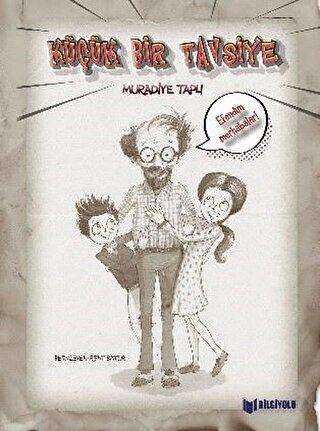 Küçük Bir Tavsiye - Bilgiyolu Kültür Yayınları