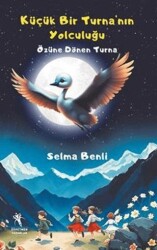 Küçük Bir Turna’nın Yolculuğu - Öğretmen Yazarlar