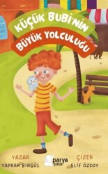 Küçük Bubi`nin Büyük Yolculuğu - Parya Kitap