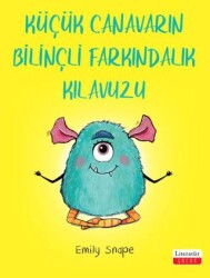 Küçük Canavarın Bilinçli Farkındalık Kılavuzu - Literatür Çocuk