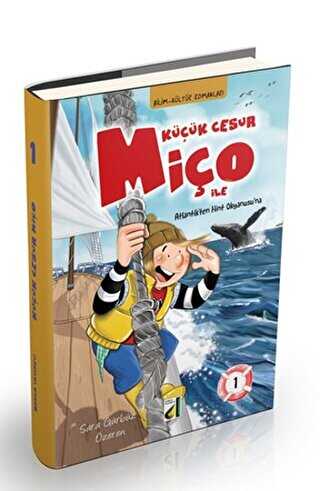 Küçük Cesur Miço ile Atlantik`ten Hint Okyanusu`na 1 - Damla Yayınevi
