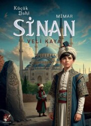 Küçük Dahi Mimar Sinan - Kordon Yayınları