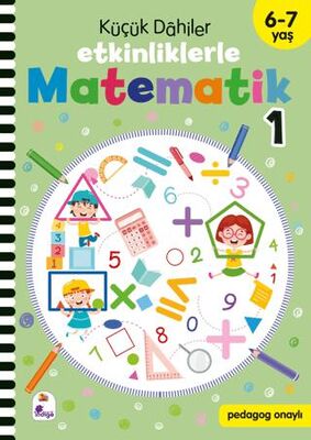 Küçük Dahiler – Etkinliklerle Matematik 1. Kitap 6-7 Yaş 