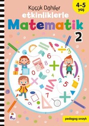 Küçük Dahiler – Etkinliklerle Matematik 2 4-5 Yaş - İndigo Çocuk