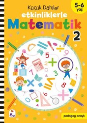 Küçük Dahiler – Etkinliklerle Matematik 2 5-6 Yaş - İndigo Çocuk