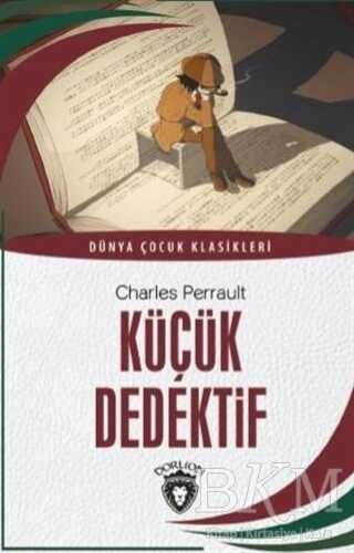 Küçük Dedektif - Dünya Çocuk Klasikleri - Dorlion Yayınları