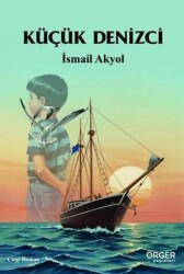 Küçük Denizci - Örger Yayınları